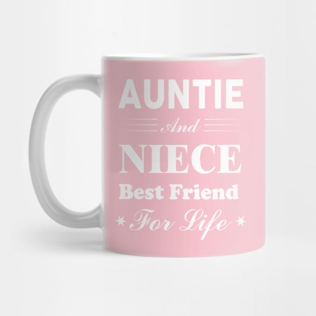 Antie and Niece Best Friend For Life by victorstore